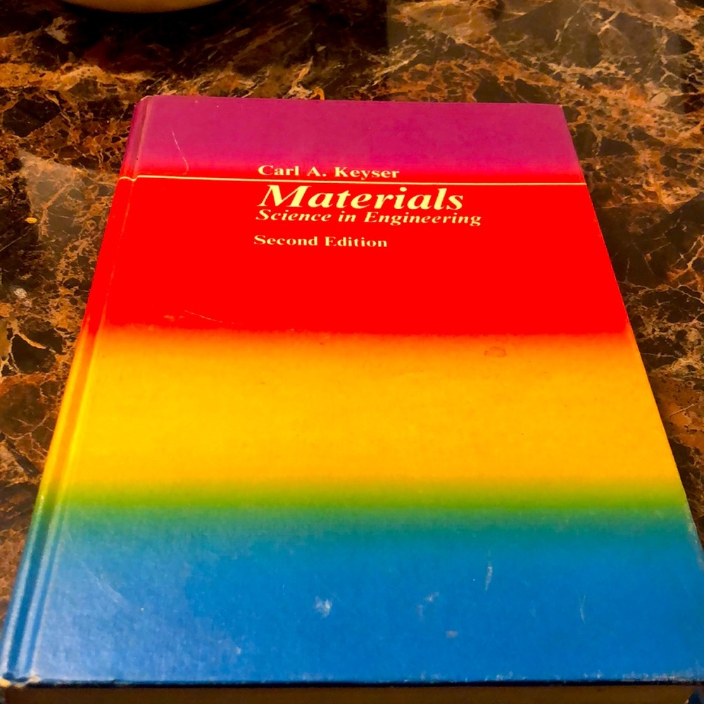materials science and engineering Second Edition by Carl A. Keyser